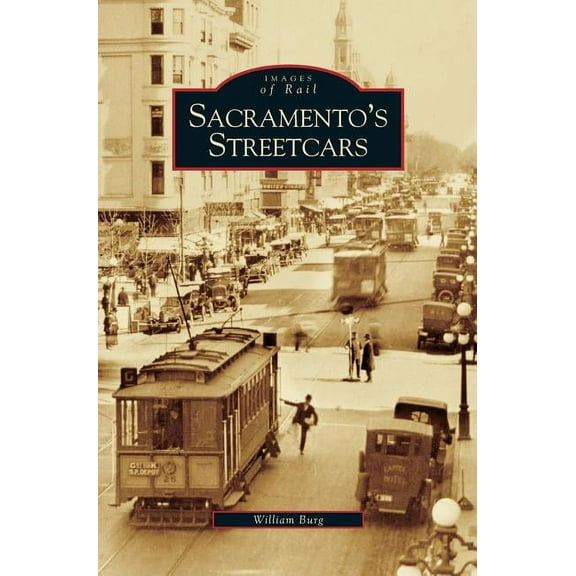 Sacramento's Streetcars, (Hardcover)