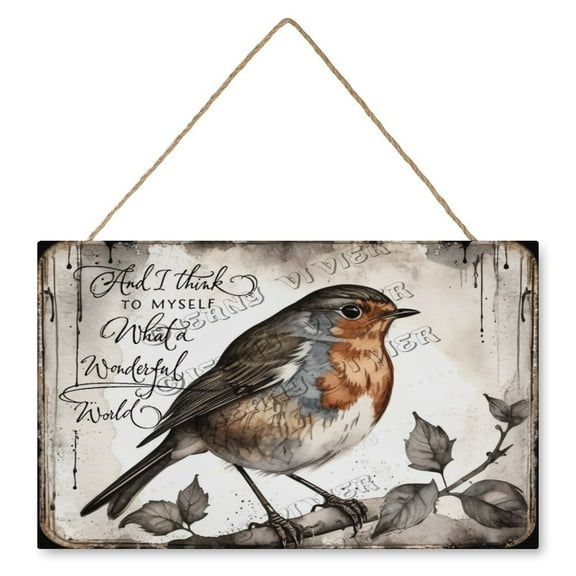 Robin Bird And I Think To Myself What A Wonderful World Welcome Decor Sign, Hanging Wood Sign Home Decorative, Printed Wood Wall Art Sign Porch Decor Sign, Farmhouse Sign 10"x16"