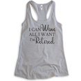 thumbnail image 1 of I Can Wine All I Want I'm Retired Tank Top, Ladies Racerback Tank Top, Retired Tank Retiree Retirement Tank, Heather Gray, XX-Large, 1 of 3