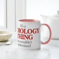 thumbnail image 6 of CafePress - It's A Radiology Thing You Would - 11 oz Ceramic Mug - Novelty Coffee Tea Cup, 6 of 6