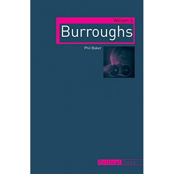 William S. Burroughs (Critical Lives)
