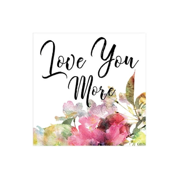 Love You More White Vivid Floral 12 x 12 Wood Wall Sign Plaque