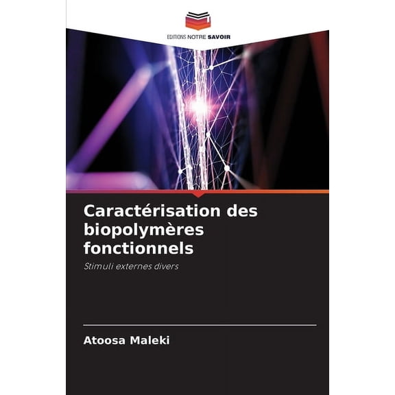 Caractérisation des biopolymères fonctionnels, (Paperback)
