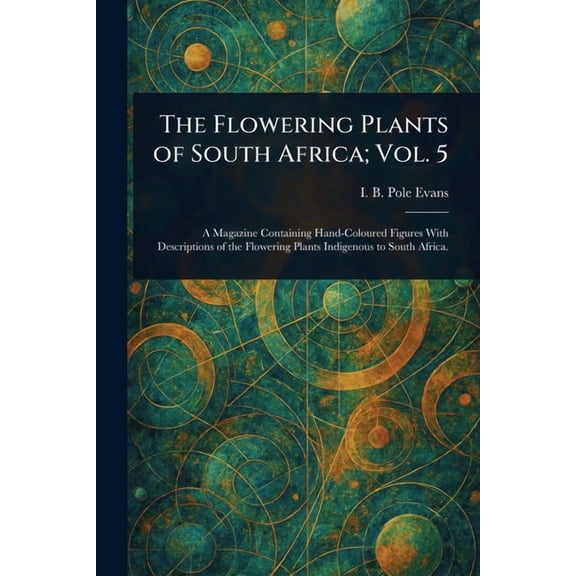 The Flowering Plants of South Africa; Vol. 5, (Paperback)