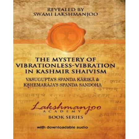 The Mystery of VibrationlessVibration in Kashmir Shaivism Vasugupta's