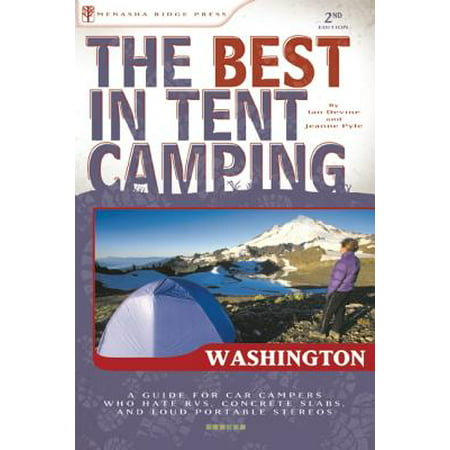 The Best in Tent Camping: Washington - eBook (Best Tent Camping Washington State)