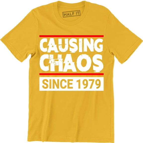 40th Birthday Causing Chaos Since 1979 Forty Years Old Men's T-Shirt
