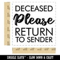 thumbnail image 2 of Deceased Please Return to Sender Mail Denial Self-Inking Rubber Stamp Ink Stamper - Red Ink - Large 1-1/2 Inch, 2 of 7