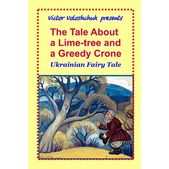 The Tale About a Lime-Tree and a Greedy Crone (Paperback)