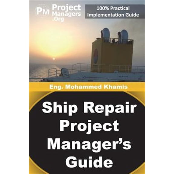 Pre-Owned Ship Repair Project Manager's Guide: Marine Traffic and Shipyards Maintenance (Paperback)