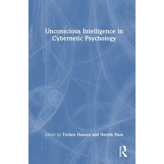 Unconscious Intelligence in Cybernetic Psychology, (Hardcover)