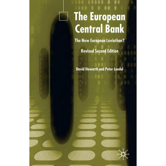 The European Central Bank: The New European Leviathan?, (Paperback)