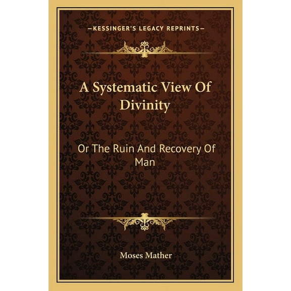 A Systematic View Of Divinity (Paperback)