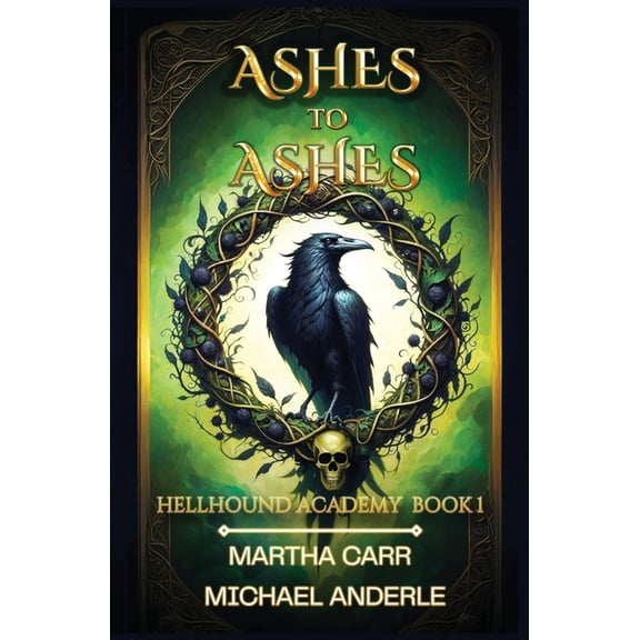 Hellhound Academy Ashes to Ashes, Book 1, (Paperback)