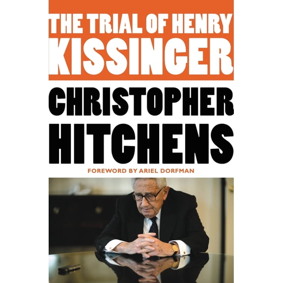 Pre-Owned The Trial of Henry Kissinger (Paperback) 145552297X 9781455522972