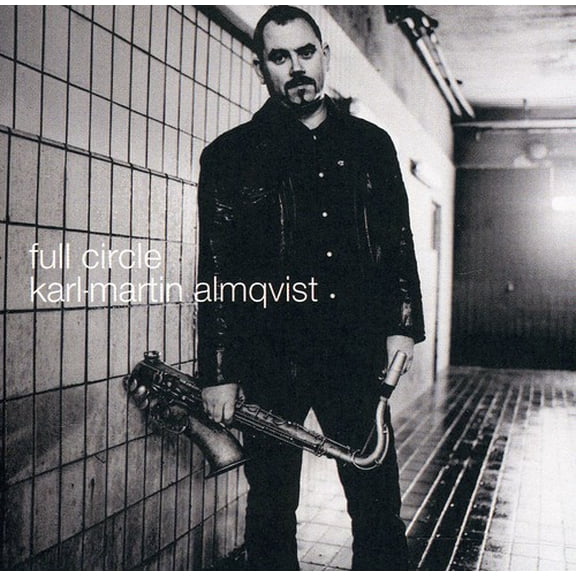 Karl-Martin Almqvist - Full Circle - Music & Performance - CD