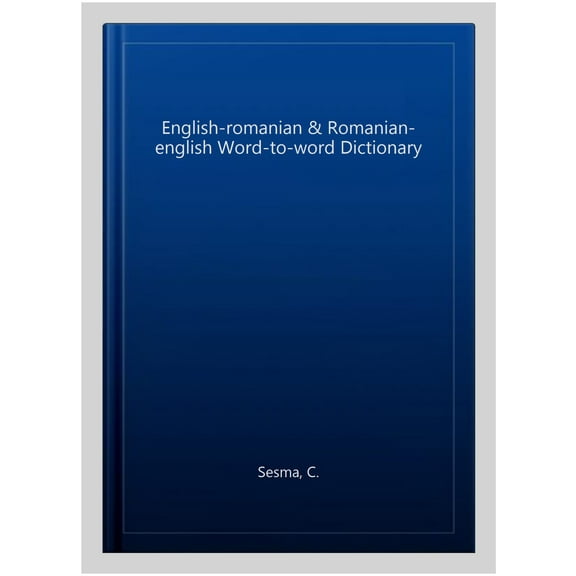 English-Romanian & Romanian-English Word-To-Word Dictionary