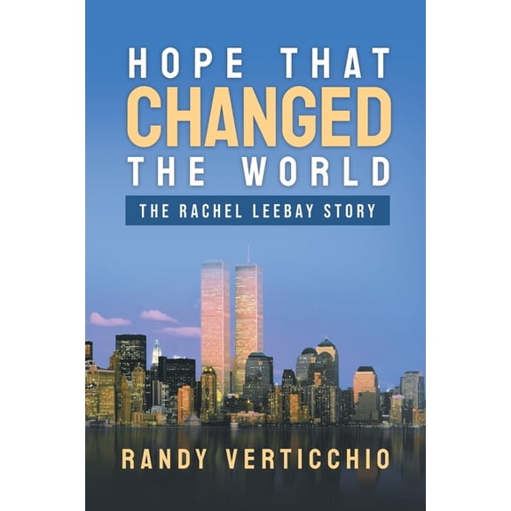 Hope that Changed the World: The Rachel Leebay Story, (Paperback)