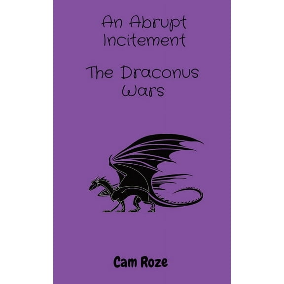 An Abrupt Incitement The Draconus Wars, Book 1, (Paperback)