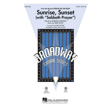 Hal Leonard Sunrise, Sunset (with Sabbath Prayer) (from Fiddler on the Roof) SATB arranged by Mark Brymer