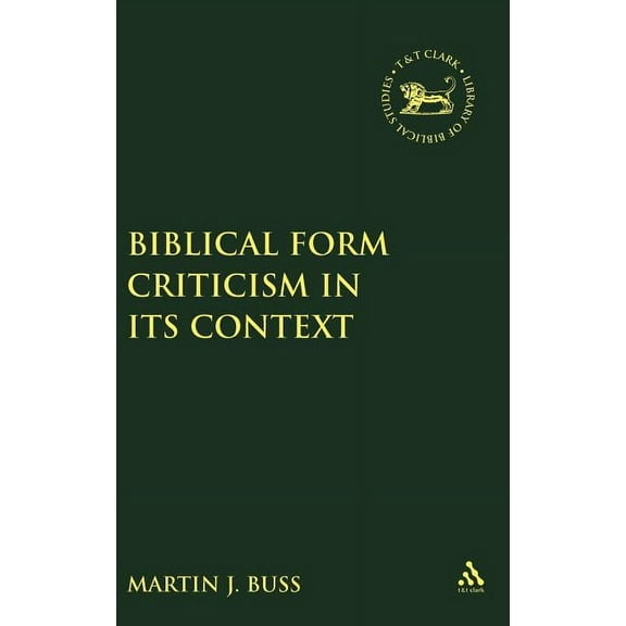 Library of Hebrew Bible/Old Testament St Biblical Form Criticism in Its Context, Book 274, (Hardcover)