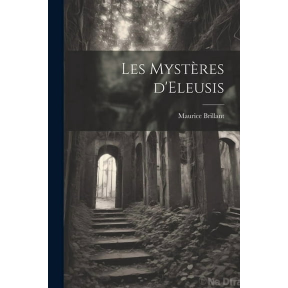 Les Mystères d'Eleusis (Paperback)