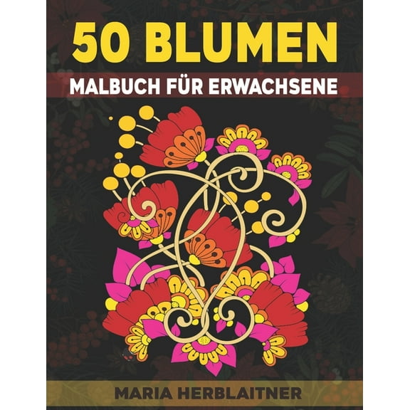 50 Blumen Malbuch für Erwachsene (Paperback)