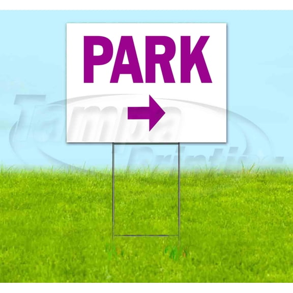 Park Right (18" x 24") Yard Sign, Includes Metal Step Stake