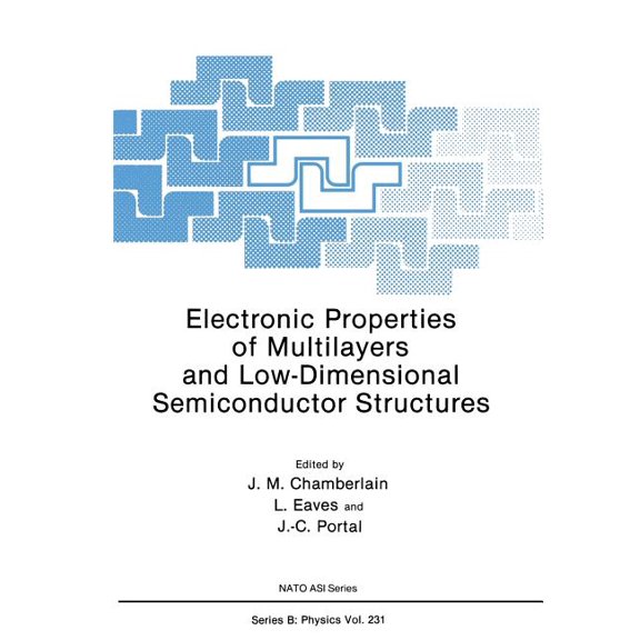 NATO Science Series B: Electronic Properties of Multilayers and Low-Dimensional Semiconductor Structures, Book 231, (Paperback)