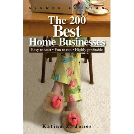 The 200 Best Home Businesses - eBook (The 200 Best Home Businesses Easy To Start)