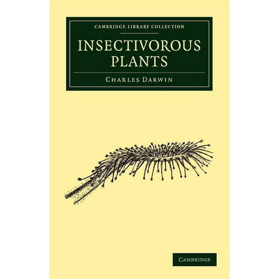 Cambridge Library Collection - Darwin, E Insectivorous Plants, (Paperback)