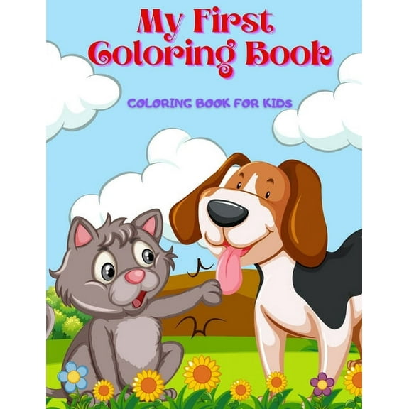 My First Coloring Book - Coloring Book For Kids: 100 Amazing Coloring Pages for Boys & Girls, (Paperback)