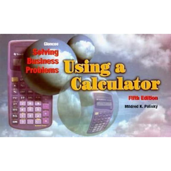 Pre-Owned Solving Business Problems Using A Calculator (Paperback) 0028025598 9780028025599