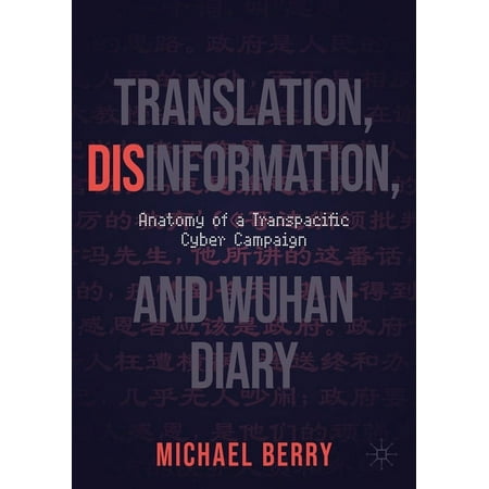 UPC: 9783031168581 | Translation Disinformation and Wuhan Diary: Anatomy of a Transpacific Cyber Campaign (Paperback)