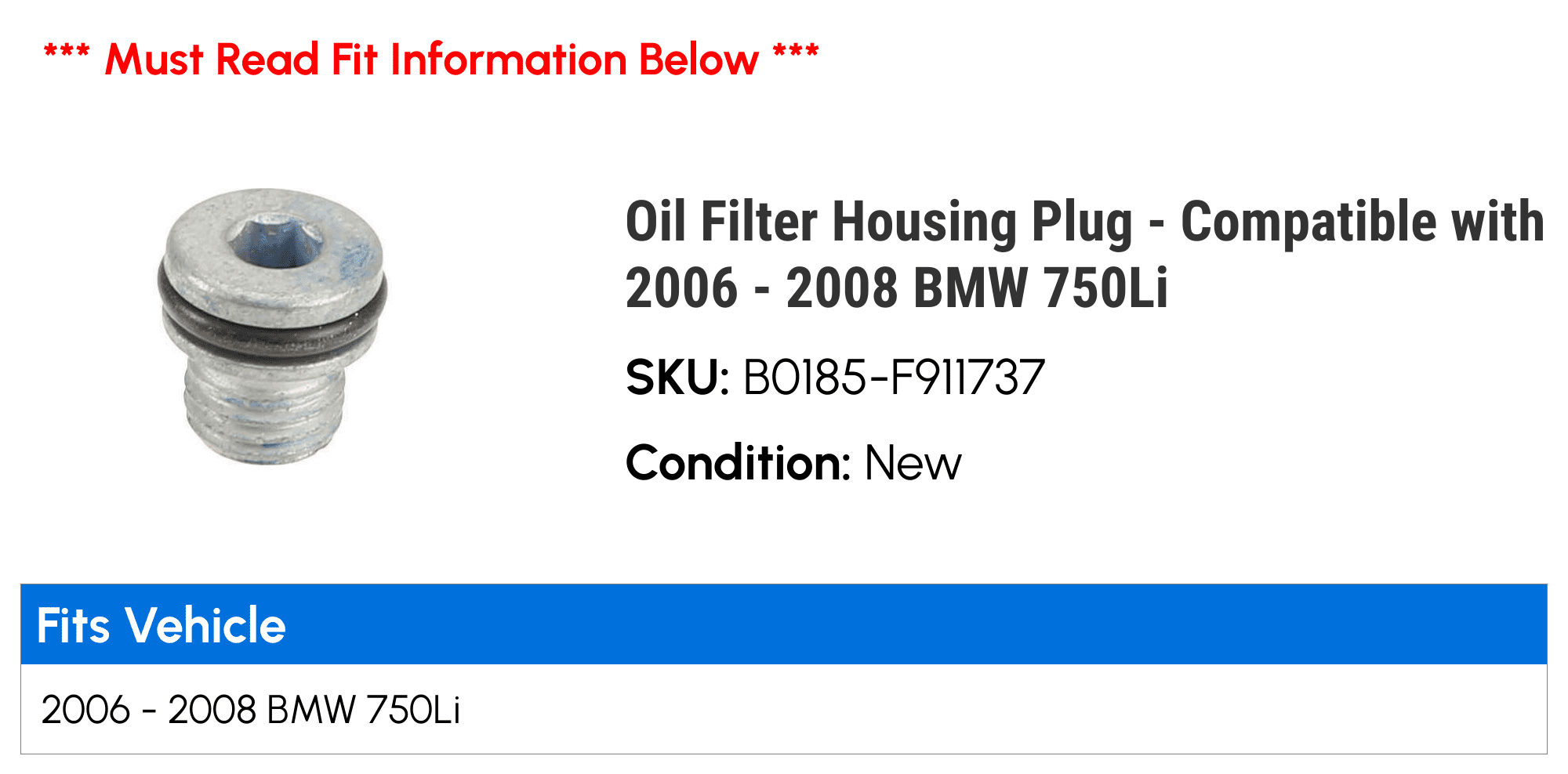 Oil Filter Housing Plug - Compatible with 2006 - 2008 BMW 750Li 2007