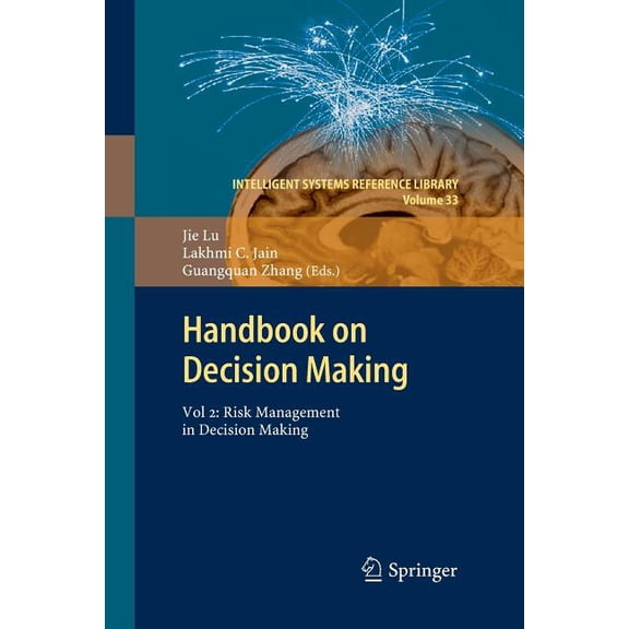 Intelligent Systems Reference Library Handbook on Decision Making: Vol 2: Risk Management in Decision Making, Book 33, (Paperback)
