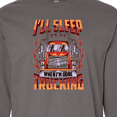 thumbnail image 4 of Inktastic Truck Driver Funny Big Rig Truck Driving Long Sleeve T-Shirt, 4 of 5