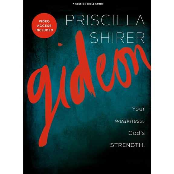 Gideon - Bible Study Book with Video Access: Your Weakness. God's Strength., (Paperback)