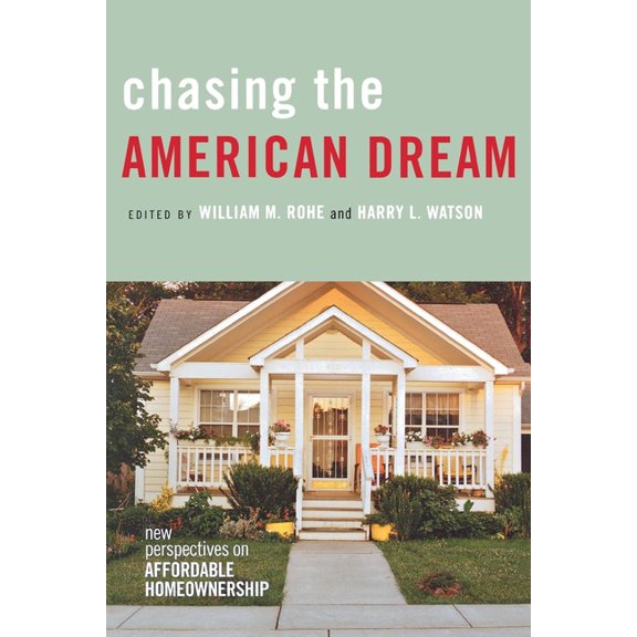 Chasing the American Dream: New Perspectives on Affordable Homeownership, (Paperback)