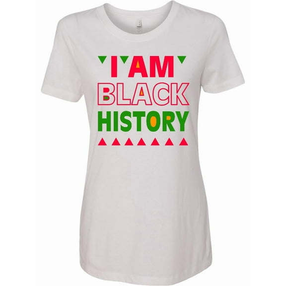 Inktastic I Am Black History Women's T-Shirt