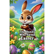 The Bunny Who Saved Easter, (Paperback)