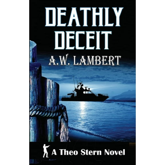 Deathly Deceit: A Theo Stern Novel, (Paperback)