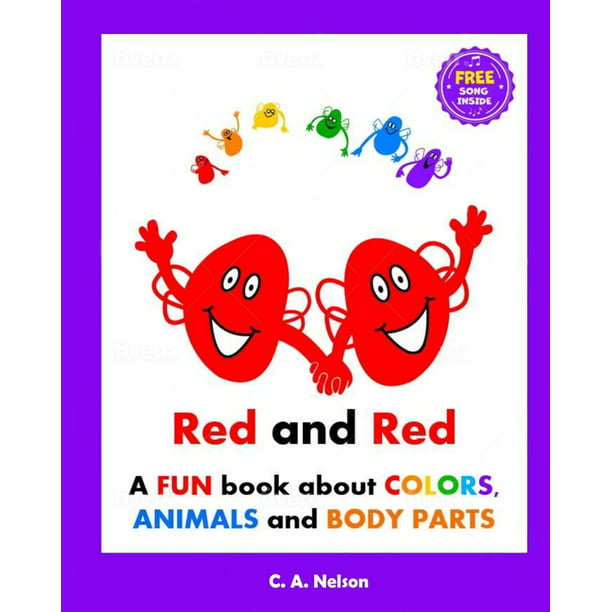 Red and Red : A Fun Book for Preschoolers about Colors, Animals and Body  Parts. 30+ Early Concepts - 6 Colors, 18 Animal Names, 18 Animal Parts,  Sameness, Parts/Wholes, Imagination and More! (Paperback) 
