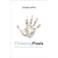 thumbnail image 1 of Pre-Owned Flickering Pixels: How Technology Shapes Your Faith (Paperback) 0310350379 9780310350378, 1 of 1
