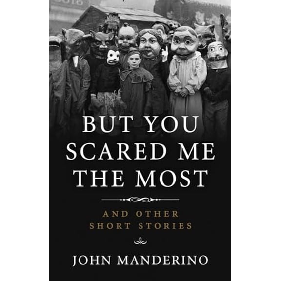 Pre-Owned But You Scared Me the Most: And Other Short Stories, 9781613734759, 1613734751, Paperback,
