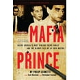 thumbnail image 2 of Mafia Prince: Inside America's Most Violent Crime Family and the Bloody Fall of La Cosa Nostra, (Paperback), 2 of 2