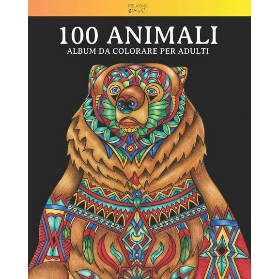 100 Animali Da Colorare: 100 Animali - Album da colorare per adulti: Vol. 3 - 100 fantastici disegni di animali, decorati con bellissimi mandala. Ottimo passatempo per adulti con disegni antistress. (