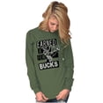 thumbnail image 3 of Hunter Funny Earned a Few Bucks Long Sleeve TShirt Men Women Brisco Brands S, 3 of 6