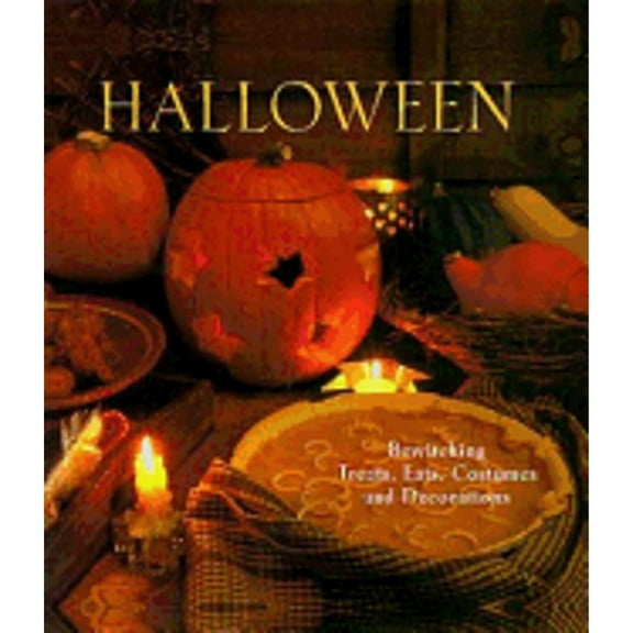 Halloween : Bewitching Treats, Eats, Costumes and Decorations