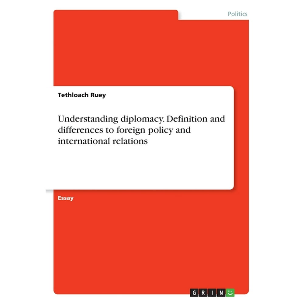 Understanding Diplomacy Definition And Differences To Foreign Policy